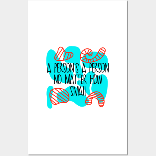 A persons a person no matter how small Seussical Suessical the musical Broadway quote Posters and Art